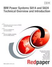 IBM Power System S814 and S824 Technical Overview and Introduction.